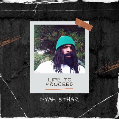 Life To Proceed (feat. Fyah Sthar) - Single