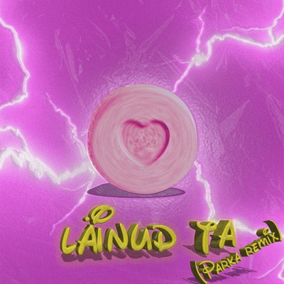 LÄINUD TA. (PARKA Remix) - Single