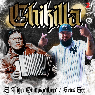 Chikilla (feat. El Tigre Cumbiambero) - Single