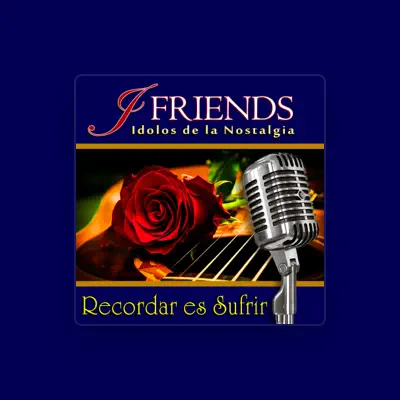 Listen to J Friends, watch music videos, read bio, see tour dates & more!