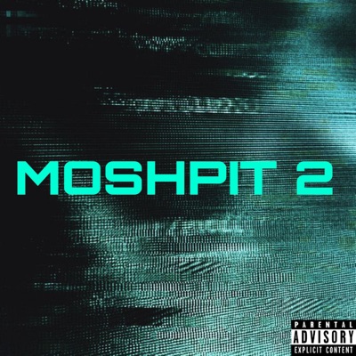MOSHPIT 2 - Single