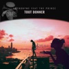 TOUT DONNER (feat. The Prince) - Single