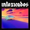 Intoxicados - Efekawe lyrics