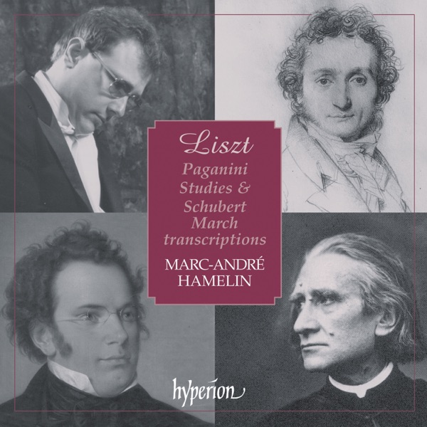 Liszt: The Paganini Studies & The Schubert Marches