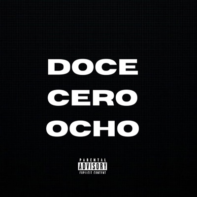 Doce Cero Ocho (feat. Caleb Campos, Dn & Big Dumb) - Single