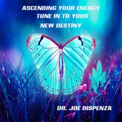Ascending Your Energy Tune In to Your New Destiny (Unabridged)