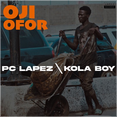 Oji Ofor (feat. Kola Boy) - Single