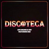 Discoteca (Edit) [feat. NEZ] - Single