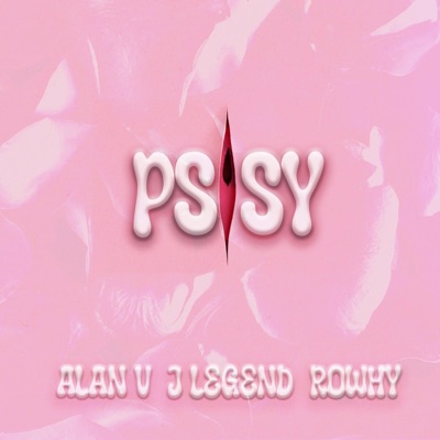 P-SSY (feat. ROWHY & ALAN V) - Single