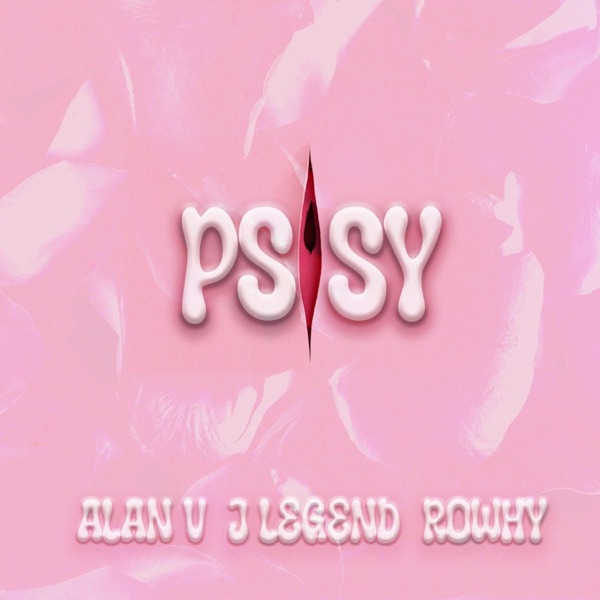 P-SSY (feat. ROWHY & ALAN V)