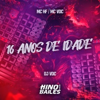 16 Anos de Idade - Single - MC HF, MC VDC & DJ VDC
