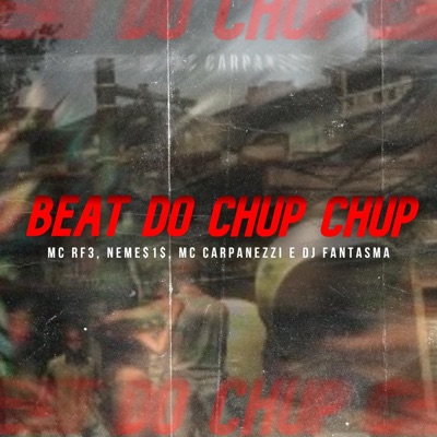 Beat do Chup Chup (feat. Neme$1$) - Single