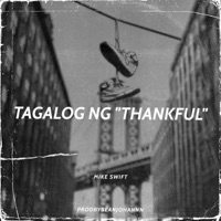 Tagalog Ng Thankful (feat. XienHow & Zyme) - Single - Mike Swift