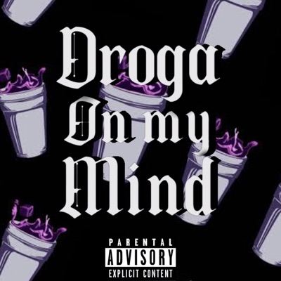 Droga On My Mind (feat. Liip Beats) - Single