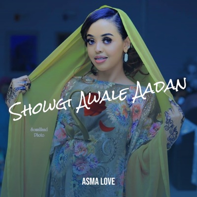 Asma Love - Showgi Awale Aadan