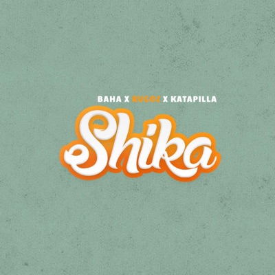 Shika (feat. Rugoz & Katapilla) - Single