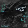 Stream & download Before I Rise - EP