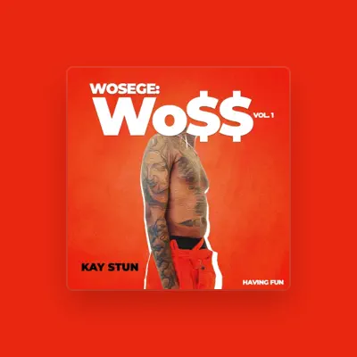 Listen to Kay Stun Wosege Adzavi Jose, watch music videos, read bio, see tour dates & more!