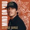 Mind On You - George Birge lyrics