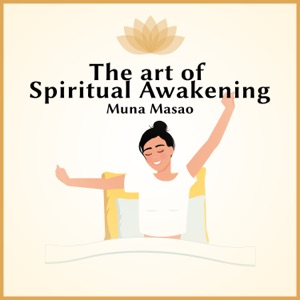 The Art of Spiritual Awakening (Meditation, Trance, Mind, Body Therapy)