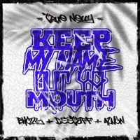 Keep My Name Out Ya Mouth (feat. Bhozy, Deetaff & AWon) - Single - True Nelly