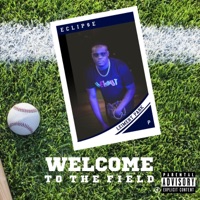 Welcome To the Field - Eclip$e