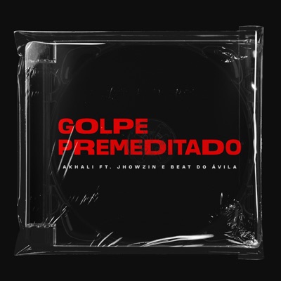 Golpe Premeditado (feat. Jhowzin & Beat do Ávila) - Single