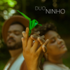 Ninho - Duo Ninho, Cândido & Talita Felício
