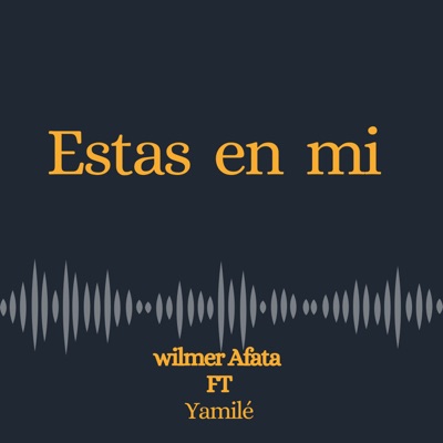 Estas en Mi (feat. Yamile) - Single