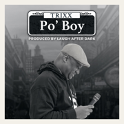 Po' Boy - Trixx