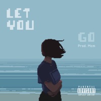 Let You Go - Single - AT.