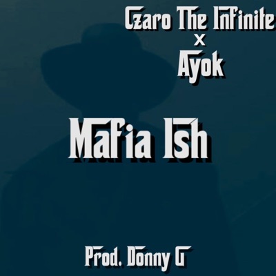 Mafia Ish (feat. Ayok) - Single
