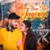 Hum Mar Jayenge (Original) - Single