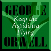Keep the Aspidistra Flying (Unabridged)