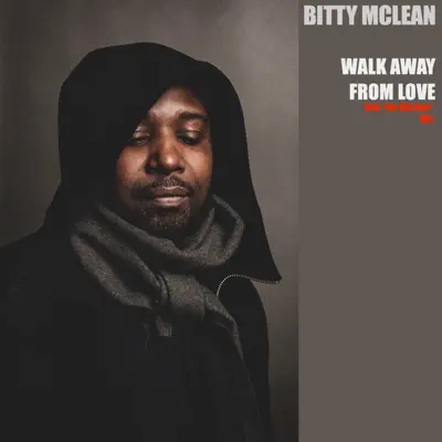 Walk Away from Love Dub (The Kitchen Mix) - Bitty McLean: Song
