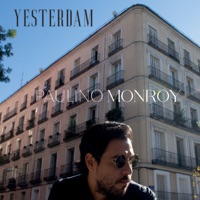 Yesterdam - Paulino Monroy