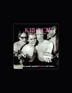 Ascolta Krunch, guarda video musicali, leggi la biografia, vedi le date del tour & altro!