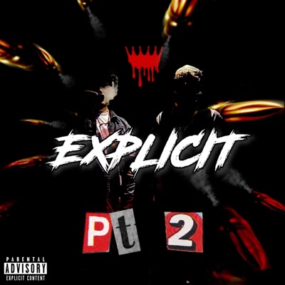 Explicit, Pt. 2 (feat. TrapLordMilthon) - Single