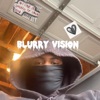 Blurry Vision - Single