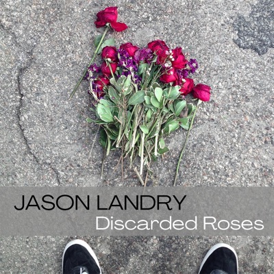 Discarded Roses - EP