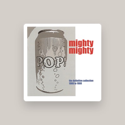 Listen to Mighty Mighty, watch music videos, read bio, see tour dates & more!