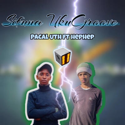 Sifuna UkuGroove (feat. HepHep) - Single