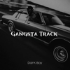 Gangsta Track (Slowed Version) - Dark Boy