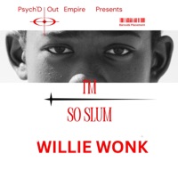 Im So Slum - Single - Willie Wonk