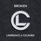 Broken - Lawrence & Celauro lyrics