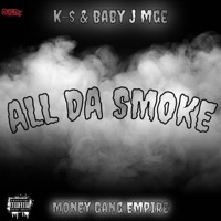 All Da Smoke (feat. K-$ & Baby J MGE) - Single - MGE1k-