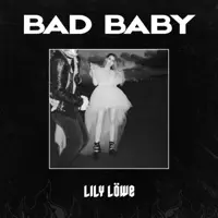 Bad Baby — Lily Löwe