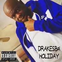 Holiday - Single - DRAKESBoi