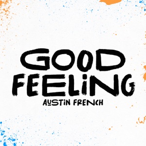 Austin French - Good Feeling (Radio Version) - Line Dance Music