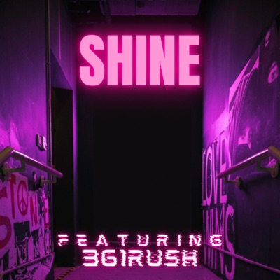Shine (feat. 361RUSH) - Single